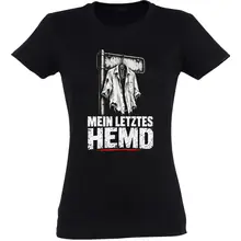 Damen T-Shirt - Mein letztes Hemd Vorderseite