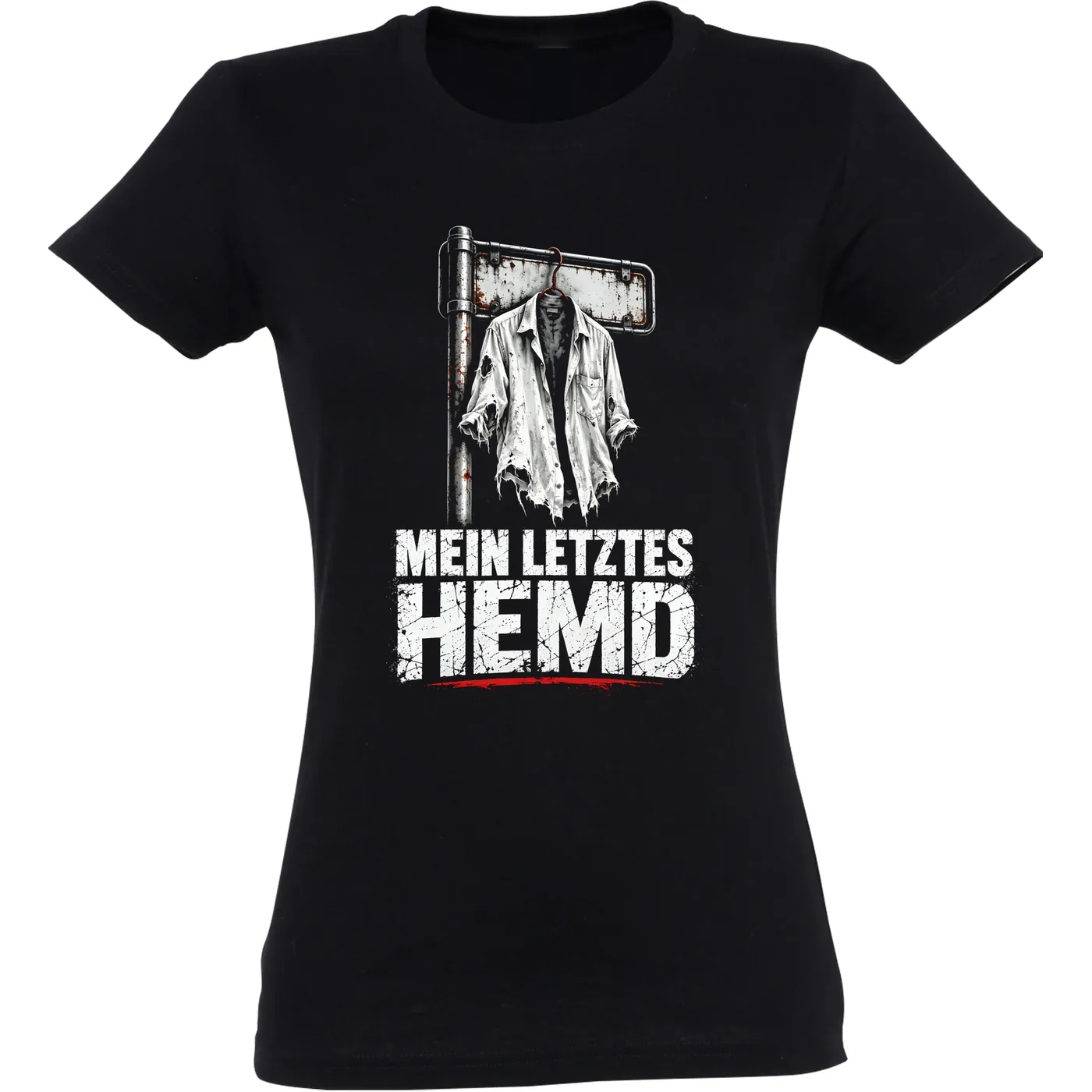 Damen T-Shirt - Mein letztes Hemd
