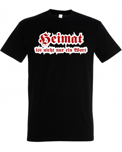 Herren T-Shirt (Heimat ist nicht nur ein Wort)