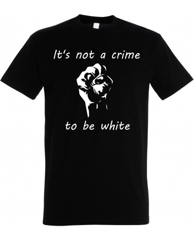 Herren T-Shirt (Its not a crime to be white)