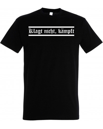 Herren T-Shirt (Klagt nicht kämpft)