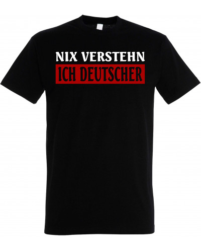 Herren T-Shirt (Nix verstehen, ich deutscher)