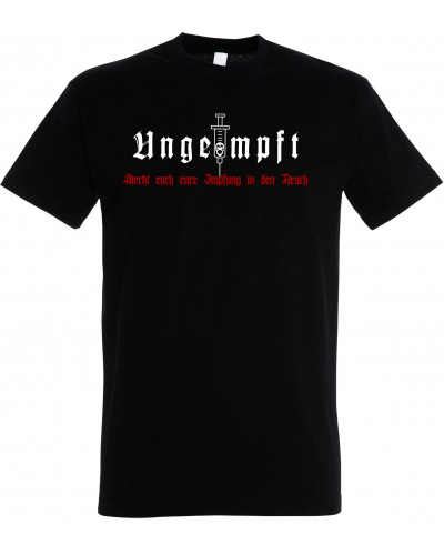 Herren T-Shirt (Ungeimpft, Steckt euch eure Impfung in den Arsch)