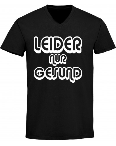 Herren V-Ausschnitt T-Shirt (Leider nur Gesund)
