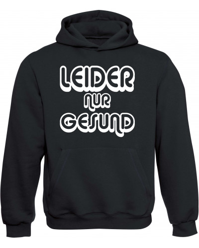 Kinder Kapuzen-Pullover (Leider nur Gesund)