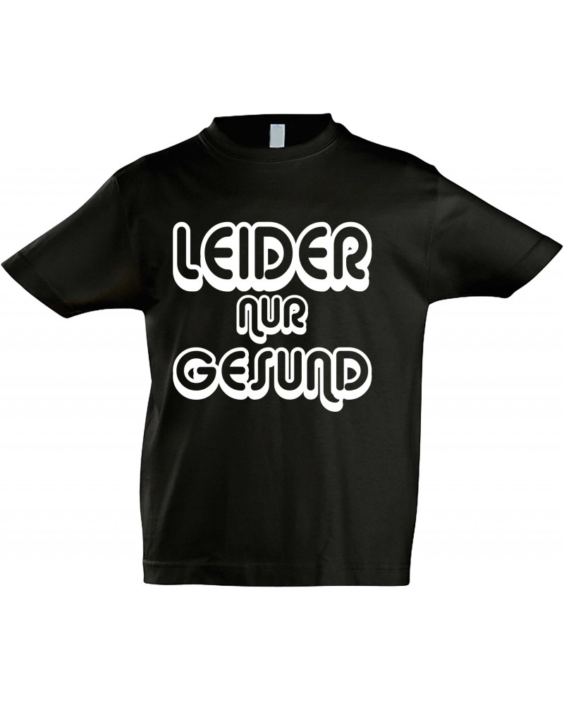 Kinder T-Shirt (Leider nur Gesund)