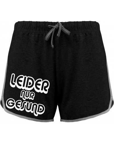 Kurze Damensporthose (Leider nur Gesund)