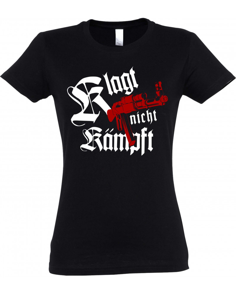 Damen T-Shirt (Klagt nicht kämpft, Ak47)