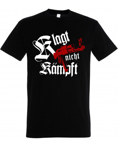 Herren T-Shirt (Klagt nicht kämpft, Ak47)