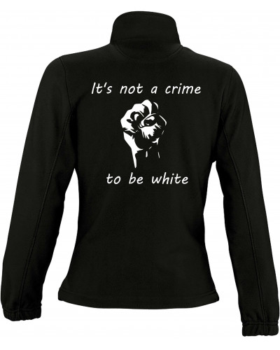 Damen Fleecejacke (Its not a crime to be white)