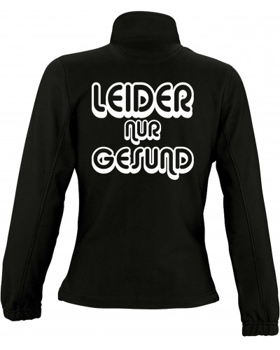 Damen Fleecejacke (Leider nur Gesund)