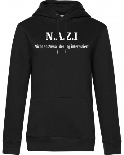 Damen Kapuzen-Pullover (Nazi nicht an Zuwanderung interessiert)