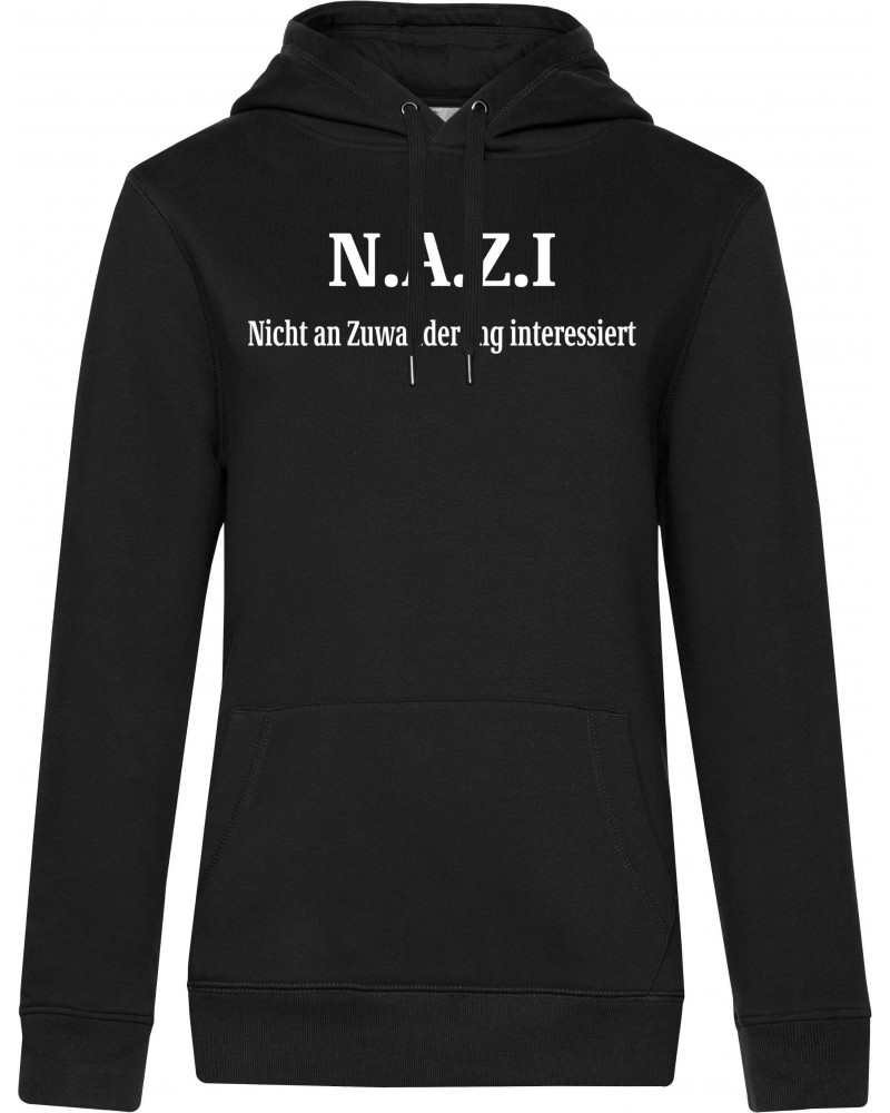 Damen Kapuzen-Pullover (Nazi nicht an Zuwanderung interessiert)