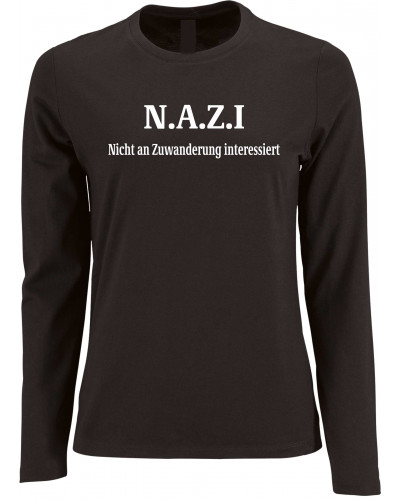 Damen Langarm Shirt (Nazi nicht an Zuwanderung interessiert)