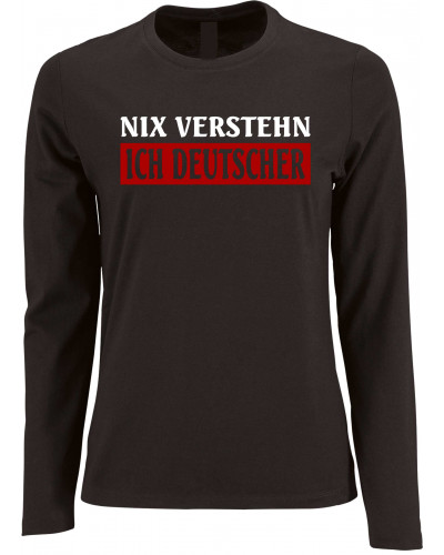 Damen Langarm Shirt (Nix verstehen, ich deutscher)