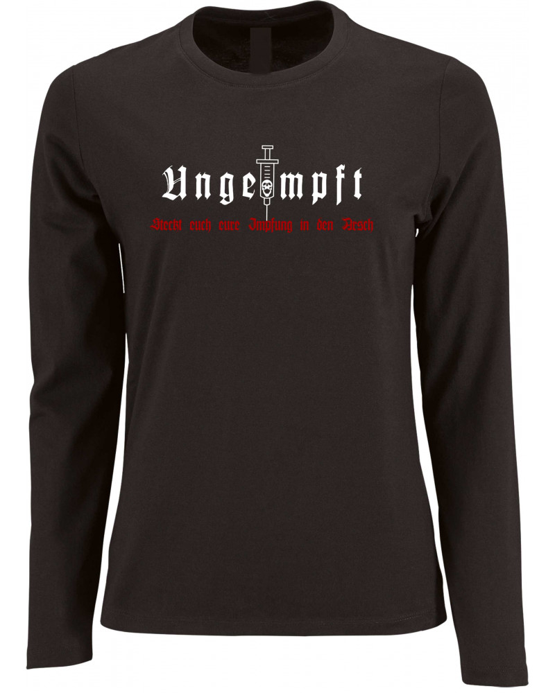 Damen Langarm Shirt (Ungeimpft, Steckt euch eure Impfung in den Arsch)