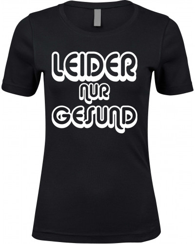 Damen Premium T-Shirt (Leider nur Gesund)