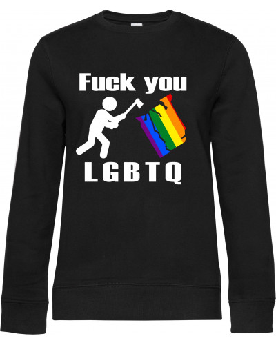 Damen Pullover (Fuck you, LGBTQ)