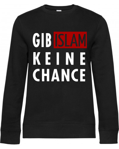 Damen Pullover (Gib Islam keine Chance)