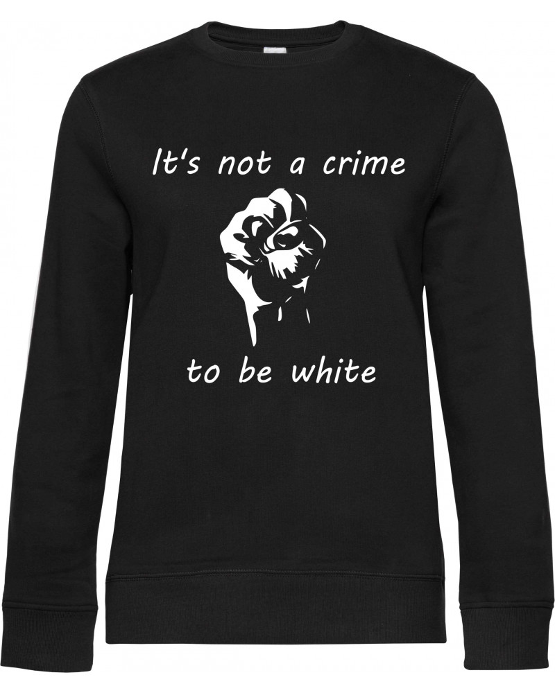 Damen Pullover (Its not a crime to be white)