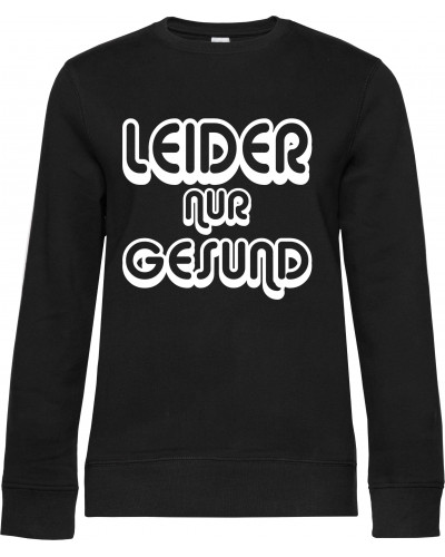 Damen Pullover (Leider nur Gesund)