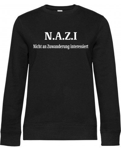 Damen Pullover (Nazi nicht an Zuwanderung interessiert)