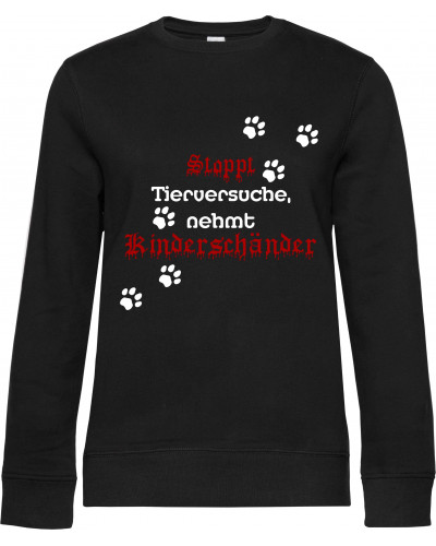 Damen Pullover (Stoppt Tierversuche, nehmt Kinderschänder)