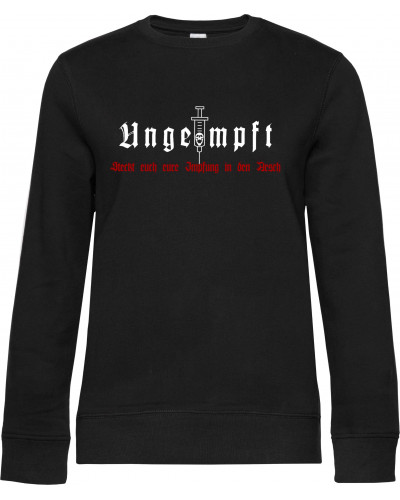 Damen Pullover (Ungeimpft, Steckt euch eure Impfung in den Arsch)