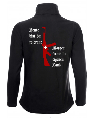 Bestickte Damen Softshell Jacke "2 Lagen" (Heute tolerant morgen fremd im eigenen Land)
