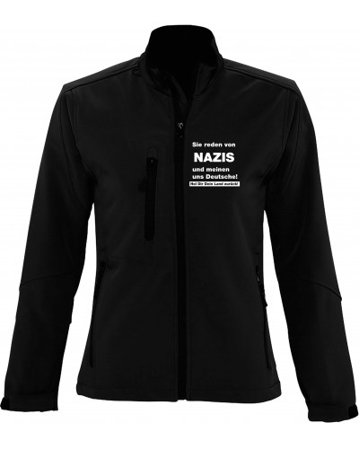 Bestickte Damen Softshell Jacke "3 Lagen" (Sie reden von Nazis)