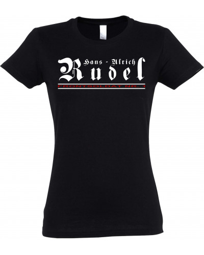 Damen T-Shirt (Hans - Ulrich Rudel, Frontsoldat Nr 1)