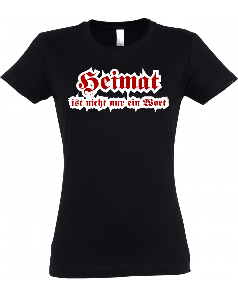 Damen T-Shirt (Heimat ist nicht nur ein Wort)