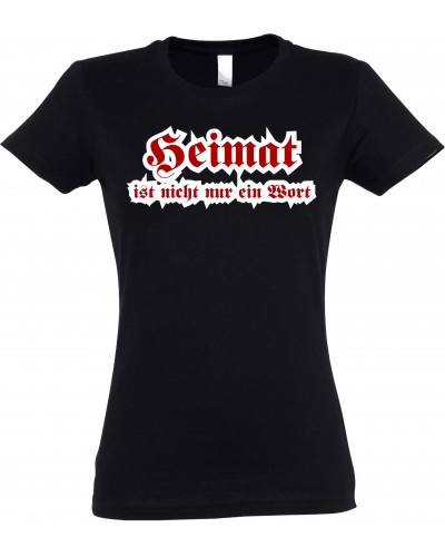 Damen T-Shirt (Heimat ist nicht nur ein Wort)