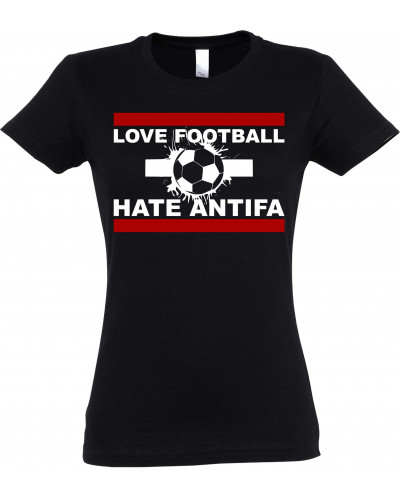 Damen T-Shirt (Love Football hate Antifa)
