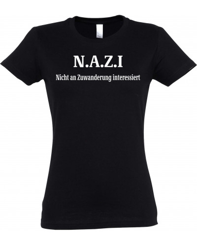 Damen T-Shirt (Nazi nicht an Zuwanderung interessiert)