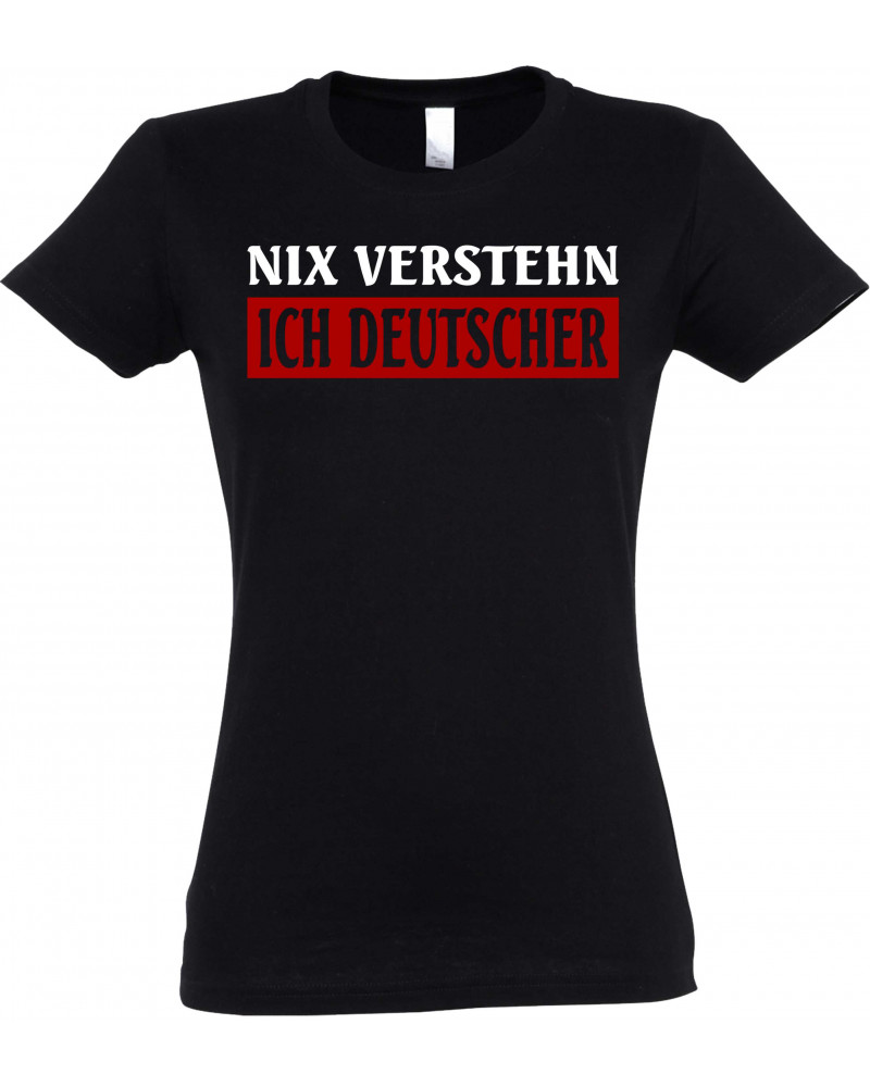 Damen T Shirt Nix Verstehen Ich Deutscher 0688