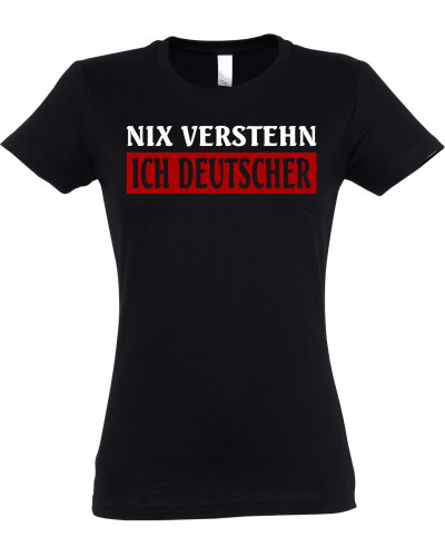 Damen T-Shirt (Nix verstehen, ich deutscher)