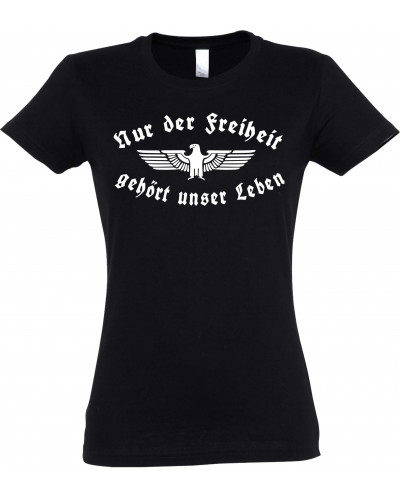 Damen T-Shirt (Nur der Freiheit gehört unser Leben)