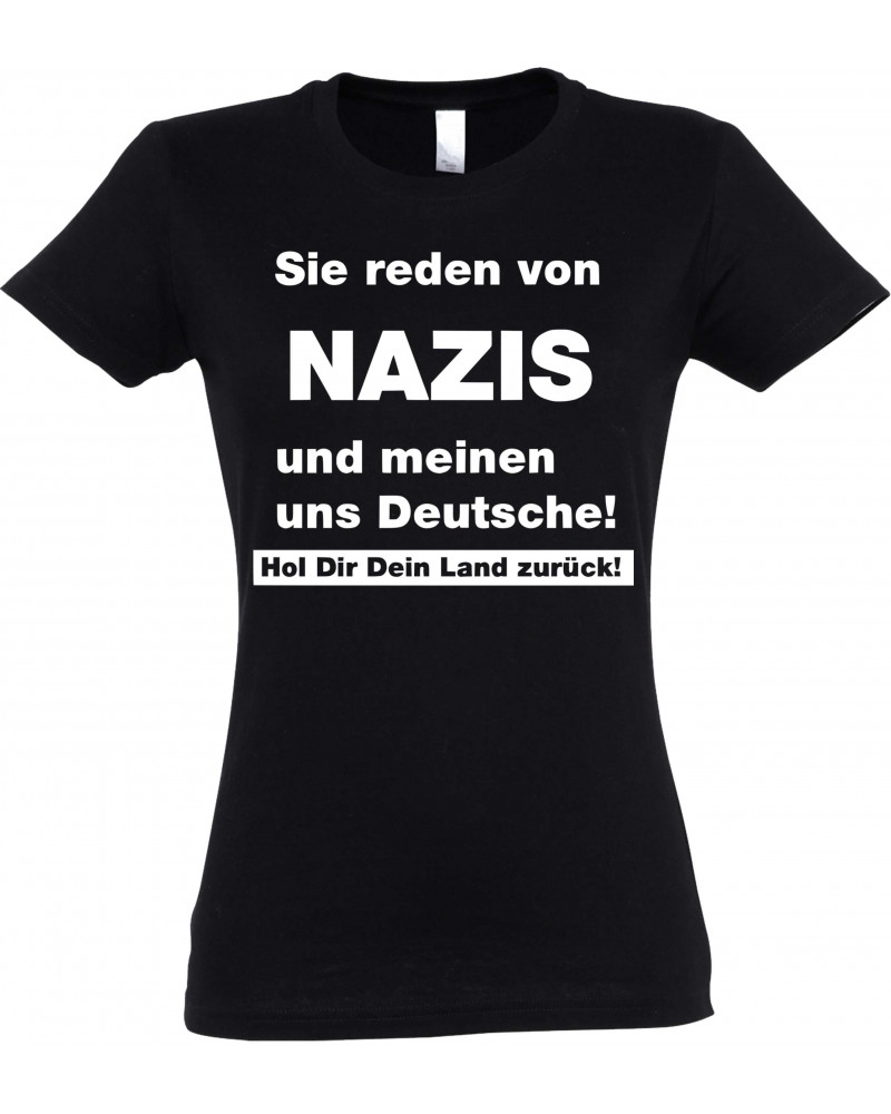 Damen T-Shirt (Sie reden von Nazis)