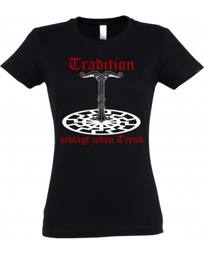 Damen T-Shirt (Tradition schlägt jeden Trend)