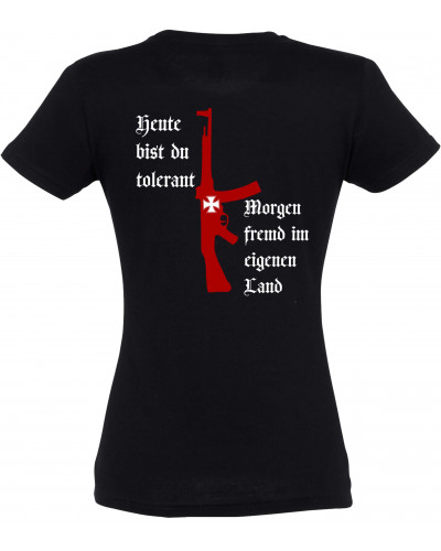 Damen T-Shirt (Heute tolerant morgen fremd im eigenen Land)