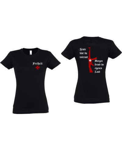 Damen T-Shirt (Heute tolerant morgen fremd im eigenen Land)
