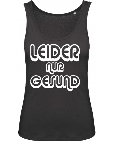 Damen Top (Leider nur Gesund)