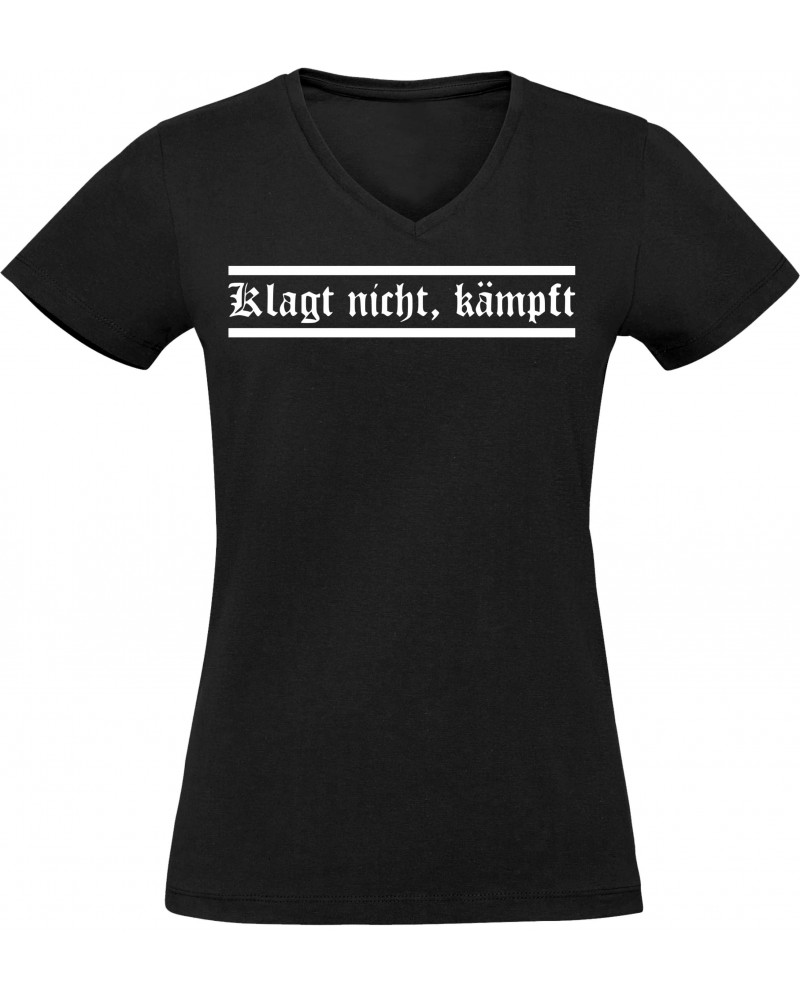 Damen V-Ausschnitt T-Shirt (Klagt nicht kämpft)