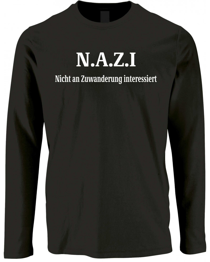 Herren Langarm Shirt (Nazi nicht an Zuwanderung interessiert)