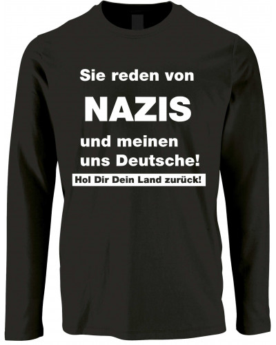 Herren Langarm Shirt (Sie reden von Nazis)