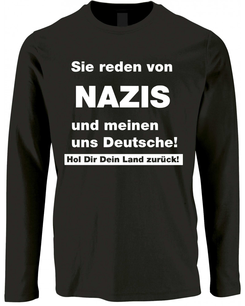 Herren Langarm Shirt (Sie reden von Nazis)