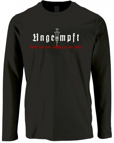 Herren Langarm Shirt (Ungeimpft, Steckt euch eure Impfung in den Arsch)