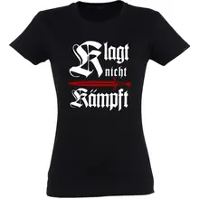 Damen T-Shirt - Klagt nicht kämpft, Schwert Vorderseite