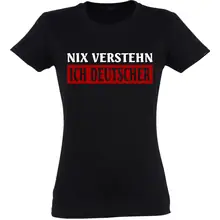 Damen T-Shirt - Nix verstehen, ich deutscher - gewählte Variante